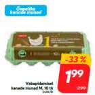 Vabapidamisel
kanade munad M, 10 tk