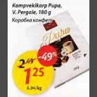 Kompvekikarp Pupa, V. Pergale, 180 g