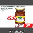 Allahindlus - Svanso päikesekuivatatud tomatid,
360 g /neto 190 g