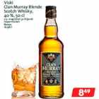 Allahindlus - Viski
Clan Murray Blende
Scotch Whisky,
40 %, 50 cl