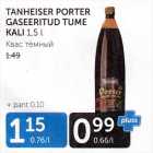 Allahindlus - TANHESER PORTER GASEERITUD TUME KALI 1,5 L