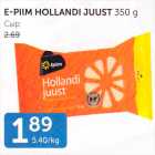 E-PIIM HOLLANDI JUUST 350 G