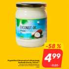 Магазин:Hüper Rimi, Rimi,Скидка:Органическое нерафинированное
кокосовое масло холодного отжима
