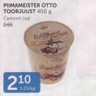 PIIMAMEISTER OTTO TOORJUUST 400 G