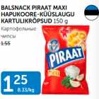 Allahindlus - BALSNACK PIRAAT MAXI HAPUKOORE-KÜÜSLAUGU KARTULIKRÕPSUD 150 g