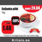 Allahindlus - Seljanka põhi
1kg