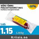 WÕRO TÕMMU POOLSUITSUVORST 350 G