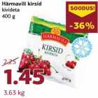 Härmavili kirsid
kivideta
400 g