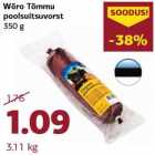 Wõro Tõmmu
poolsuitsuvorst
350 g