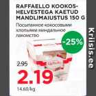 RAFFAELLO KOOKOSHELVESTEGA KAETUD MANDLIMAIUSTUS 150 G