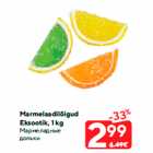Marmelaadilõigud
Eksootik, 1 kg
