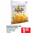 Allahindlus - Külmutatud friikartulid
Kullakesed, 750 g
