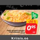 Allahindlus - Kapsa-porgandi toorsalat
Rimi kokkadelt, 300 g
