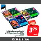 Allahindlus - Valik Rakvere marinaadis
grill-lihasid ja steike, 500 g