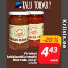 Allahindlus - Vürtsikad
baklažaanid ja tomatid
Meie Kodu, 330 g*
