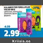KALAMEISTER FORELLIFILEE VIILUD 100 G