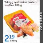 Allahindlus - Tallegg eestimaine broilerisisefilee 400 g