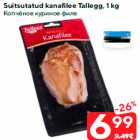 Suitsutatud kanafilee Tallegg, 1 kg
