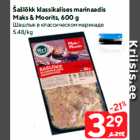 Šašlõkk klassikalises marinaadis
Maks & Moorits, 600 g
