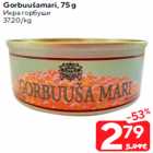 Gorbuušamari, 75 g
