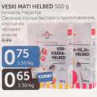Allahindlus - VESKI MATI HELBED 500 G
