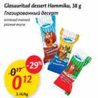 Allahindlus - Glasuuritud dessert Hommiku, 38 g