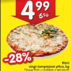 Allahindlus - Rimi singi-šampinjoni pitsa, kg