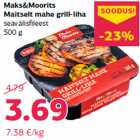 Allahindlus - Maks&Moorits
Maitselt mahe grill-liha