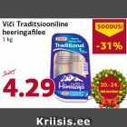 Allahindlus - Vici Traditsiooniline
heeringafilee
1 kg