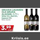 GRUUSIA LAUAVEIN
OLD GRUZIA
ALAZANI, 0,75 L
White 12%, Red 12%,
Saperavi 13%