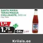 SANTA MARIA
TERAV/MAGUS
CHILLIKASTE, 500 ml