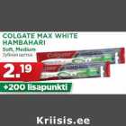 Allahindlus - COLGATE MAX WHITE
HAMBAHARI
Soft, Medium
