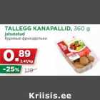 Allahindlus - TALLEGG KANAPALLID, 360 g
jahutatud