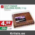 EESTI PAGAR
PEALINNA KOOK, 1,1 kg