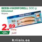 Allahindlus - BEEBI-VIKERFORELL 500 g