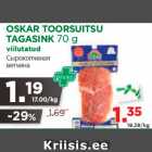 OSKAR TOORSUITSU
TAGASINK 70 g