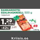 RANNAROOTSI
SEALIHASARDELL 500 g