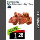 Allahindlus - Suitsuraguu
Nõo Lihavürst ~1kg 