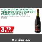 ITAALIA AROMATISEERITUD
VEINIJOOK ROCCA DEI FORTI
FRAGOLINO 10%, 0,75 l