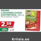 Allahindlus - KNORR
LASAGNEPLAADID
KASTMETEGA, 262 g