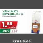 VESKI MATI
RIIVLEIB, 350 g