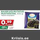 Allahindlus - BAUER KÜLMUTATUD
MUSTSÕSTAR, 300 g