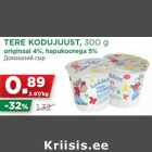 Allahindlus - TERE KODUJUUST, 300 g
originaal 4%, hapukoorega 5%