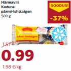 Allahindlus - Härmavili
Kodune
pärmi-lehttaigen
500 g