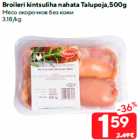 Broileri kintsuliha nahata Talupoja,500g

