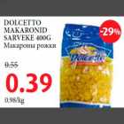 DOLCETTO MAKARONID SARVEKE 400G 