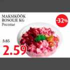 MAKSIKÖÖK ROSOLJE KG