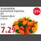 MAKSIKÖÖK KANAFILEE TAIGNAS KG