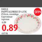 SMILE PAPPTALDRIKUD 12TK Ø18cm, roosidega