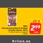 Allahindlus - Mahe
rohumaaveise grillvorst ürtidega
Liivimaa Lihaveis, 400 g